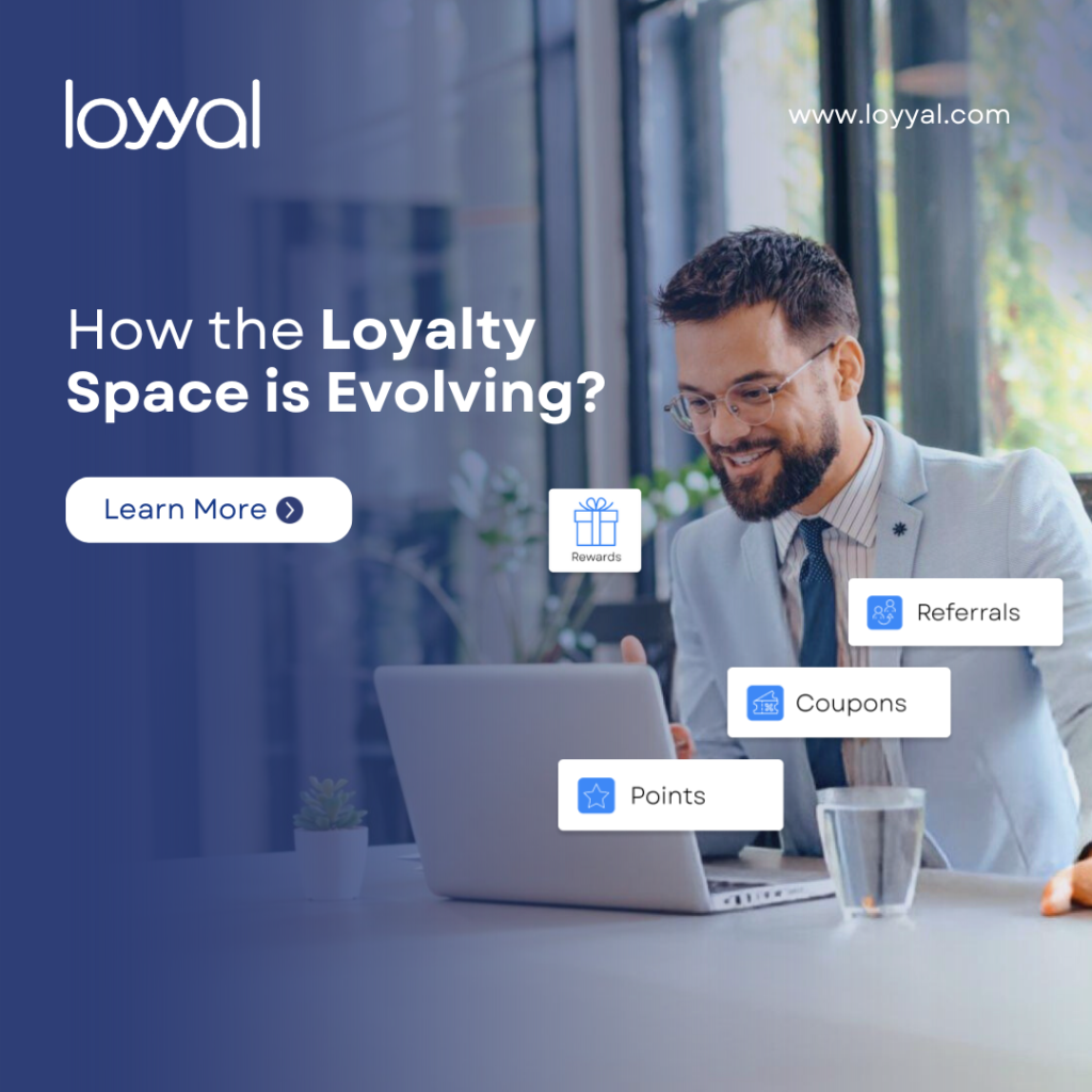 How the Loyalty Space is Evolving?